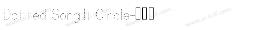 Dotted Songti Circle字体转换